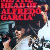 BRING ME THE HEAD OF ALFREDO GARCIA